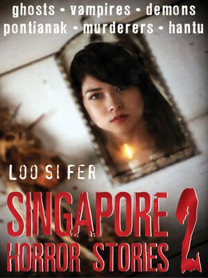 cover image of Singapore Horror Stories, Volume 2
